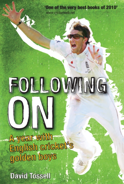 Following on : A Year with English Cricket's Golden Boys, Hardback Book