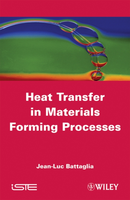 Heat Transfer in Materials Forming Processes, Hardback Book