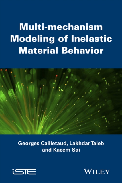 Multi-mechanism Modeling of Inelastic Material Behavior, Hardback Book