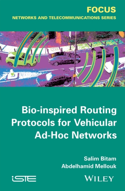 Bio-inspired Routing Protocols for Vehicular Ad-Hoc Networks, Hardback Book