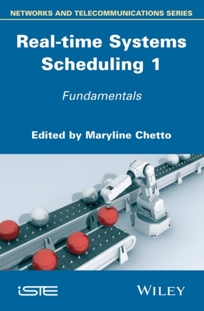 Real-time Systems Scheduling 1 : Fundamentals, Hardback Book
