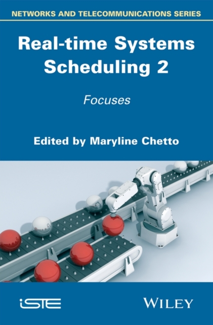 Real-time Systems Scheduling 2 : Focuses, Hardback Book