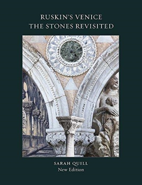 Ruskin's Venice:  The Stones Revisited New Edition, Paperback / softback Book