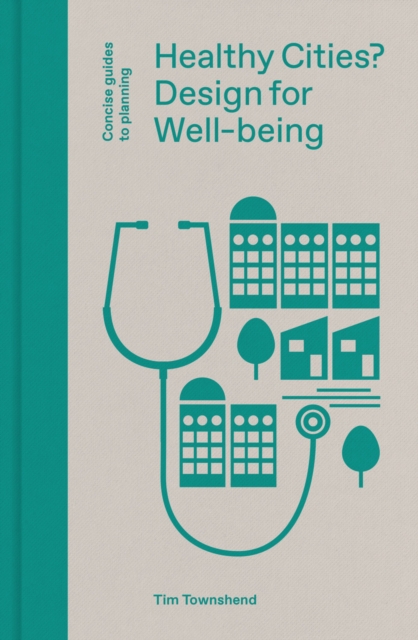 Healthy Cities? : Design for Well-being, EPUB eBook