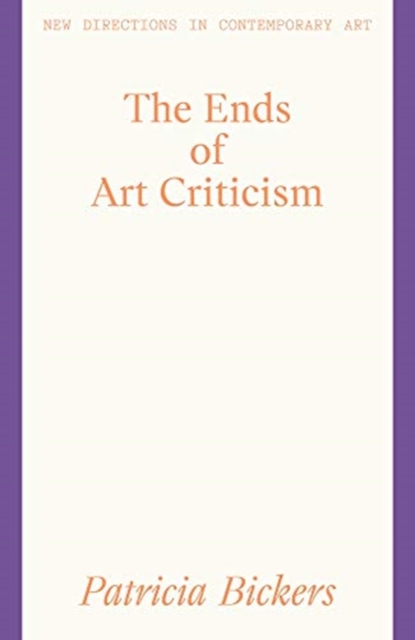 The Ends of Art Criticism, Paperback / softback Book