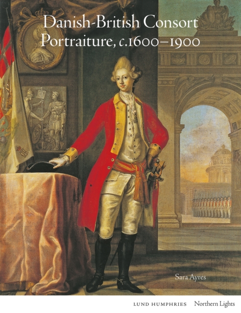 Danish-British Consort Portraiture, c.1600-1900, EPUB eBook