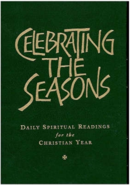 Celebrating the Seasons : Daily Spiritual Readings for the Christian Year, EPUB eBook