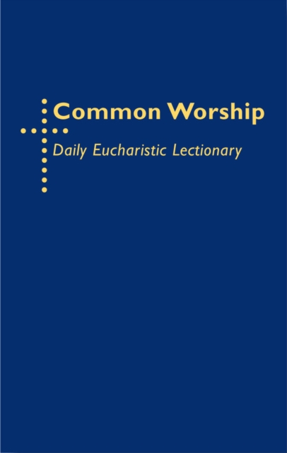 Common Worship Daily Eucharistic Lectionary : Fresh Perspectives on the Spirituality of the Desert, EPUB eBook