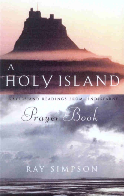 A Holy Island Prayer Book : Prayers and Readings from Lindisfarne, EPUB eBook