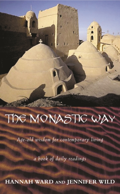 The Monastic Way : A Journey Through the Year, EPUB eBook