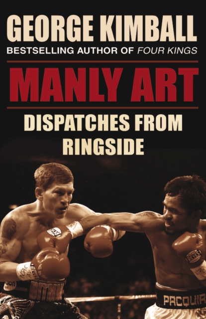 Manly Art : Dispatches From Ringside, Paperback / softback Book