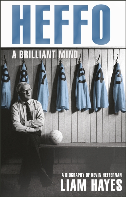 Heffo - A Brilliant Mind : A Biography of Kevin Heffernan, Paperback / softback Book