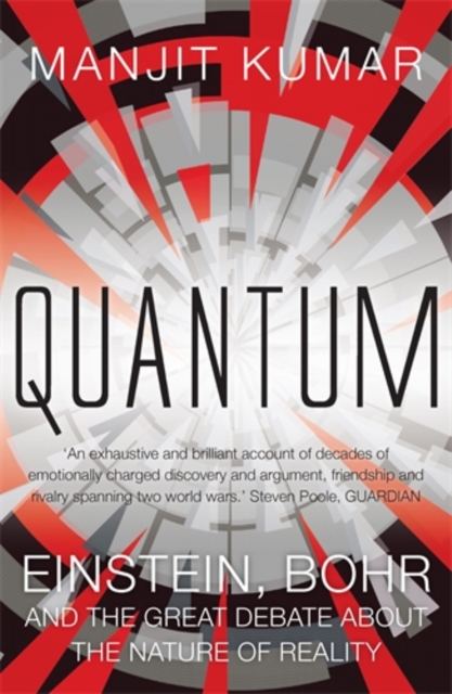 Quantum : Einstein, Bohr and the Great Debate About the Nature of Reality, Hardback Book