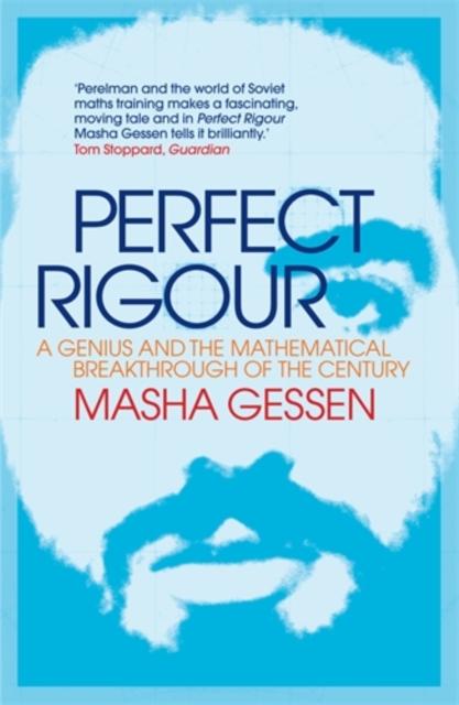 Perfect Rigour : A Genius and the Mathematical Breakthrough of a Lifetime, Paperback / softback Book