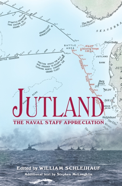 Jutland : The Naval Staff Appreciation, PDF eBook