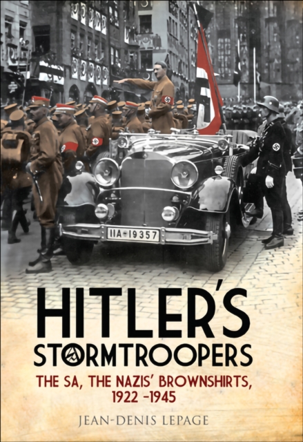Hitler's Stormtroopers : The SA, The Nazis' Brownshirts, 1922-1945, EPUB eBook