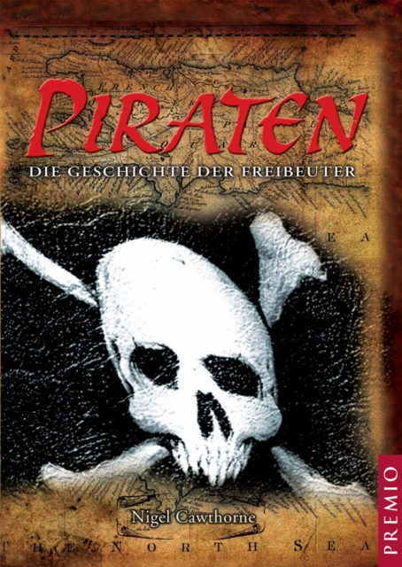 Piraten : Die Geschichte der Freibeuter, EPUB eBook