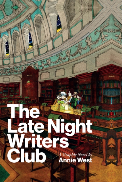 The Late Night Writers Club : A Graphic Novel by Annie West, Hardback Book