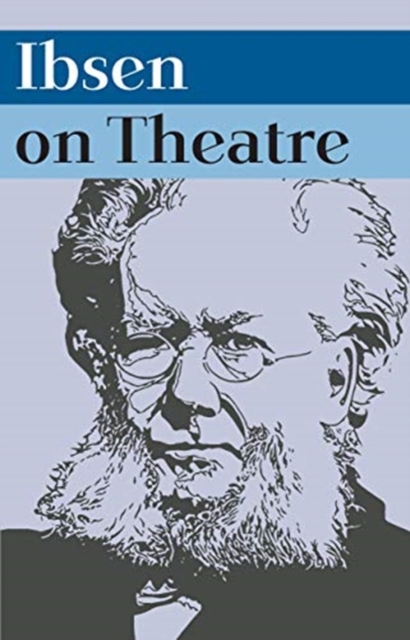 Ibsen on Theatre, Paperback / softback Book