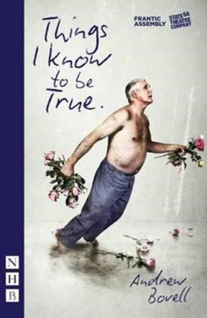 Things I Know To Be True (NHB Modern Plays), Paperback / softback Book