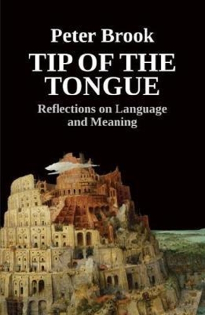 Tip of the Tongue : Reflections on Language and Meaning, Paperback / softback Book