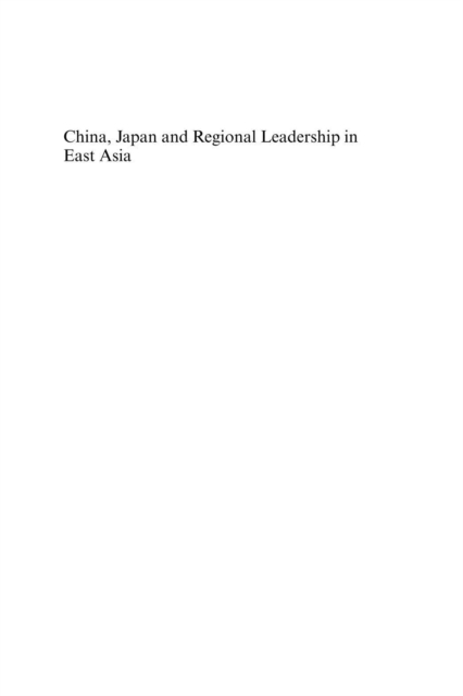 China, Japan and Regional Leadership in East Asia, PDF eBook