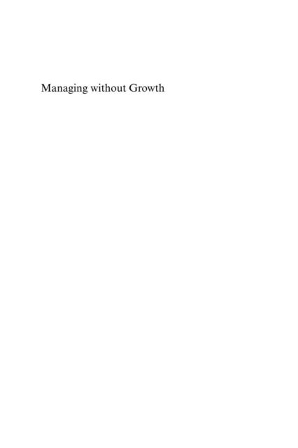 Managing without Growth : Slower by Design, Not Disaster, PDF eBook