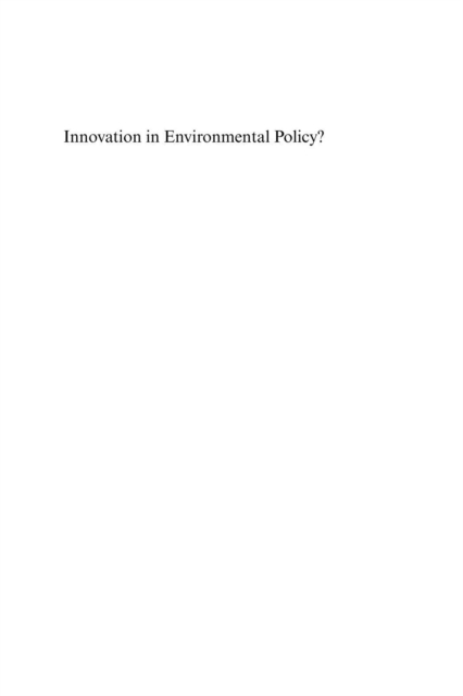 Innovation in Environmental Policy? : Integrating the Environment for Sustainability, PDF eBook
