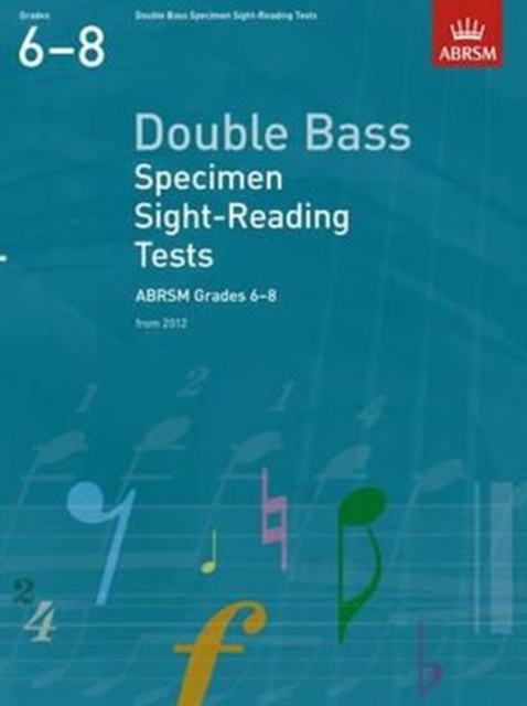 Double Bass Specimen Sight-Reading Tests, ABRSM Grades 6-8 : from 2012, Sheet music Book
