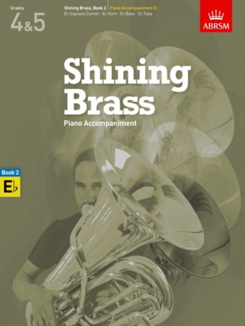 Shining Brass, Book 2, Piano Accompaniment E flat : 18 Pieces for Brass, Grades 4 & 5, Sheet music Book