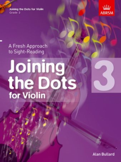 Joining the Dots for Violin, Grade 3 : A Fresh Approach to Sight-Reading, Sheet music Book