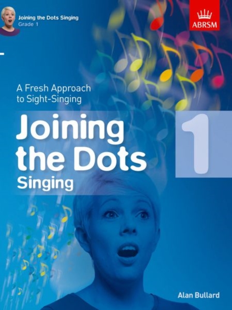 Joining the Dots Singing, Grade 1 : A Fresh Approach to Sight-Singing, Sheet music Book