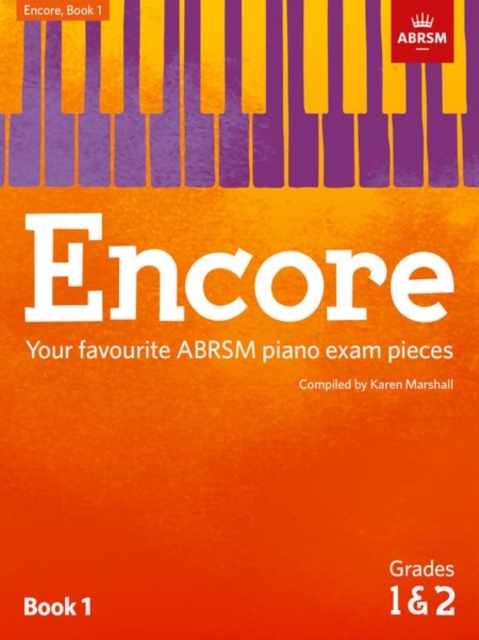 Encore: Book 1, Grades 1 & 2 : Your favourite ABRSM piano exam pieces, Sheet music Book