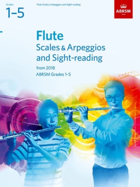 Flute Scales & Arpeggios and Sight-Reading, ABRSM Grades 1-5 : from 2018, Sheet music Book