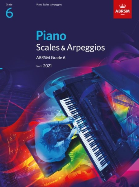 Piano Scales & Arpeggios, ABRSM Grade 6 : from 2021, Sheet music Book