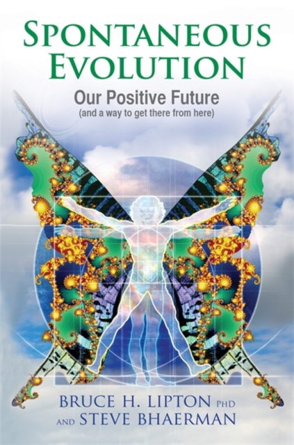 Spontaneous Evolution : Our Positive Future and a Way to Get There from Here, Paperback / softback Book