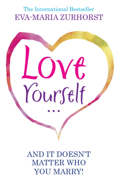 Love Yourself And It Doesn't Matter Who You Marry, EPUB eBook