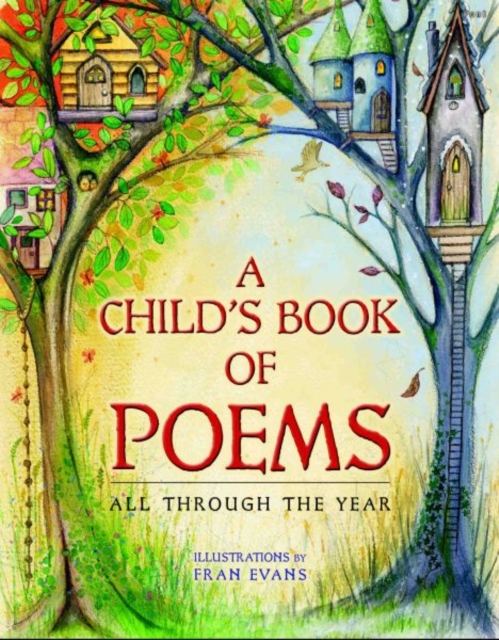 Child's Book of Poems, A - All Through the Year : All Through the Year, Hardback Book
