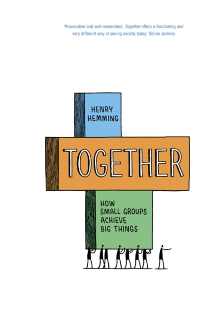 Together : How Small Groups Achieve Big Things, Hardback Book