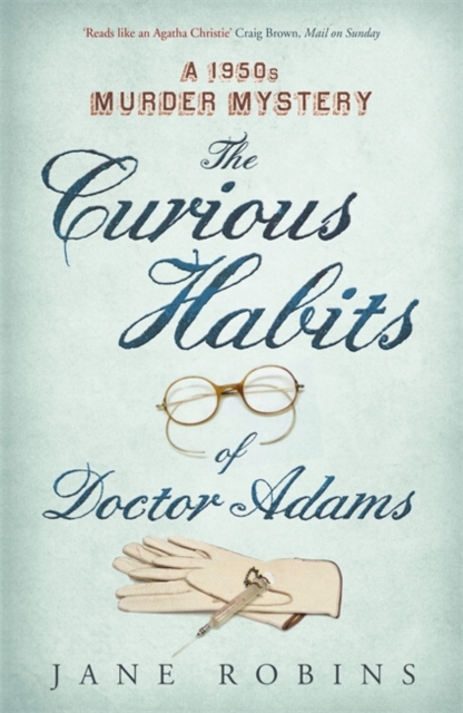The Curious Habits of Dr Adams : A 1950s Murder Mystery, Paperback / softback Book
