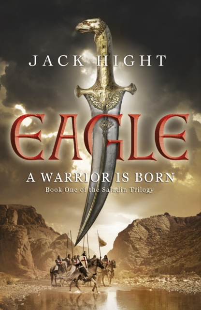 Eagle : Book One of the Saladin Trilogy, EPUB eBook