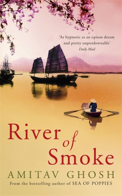 River of Smoke : Ibis Trilogy Book 2, Paperback Book