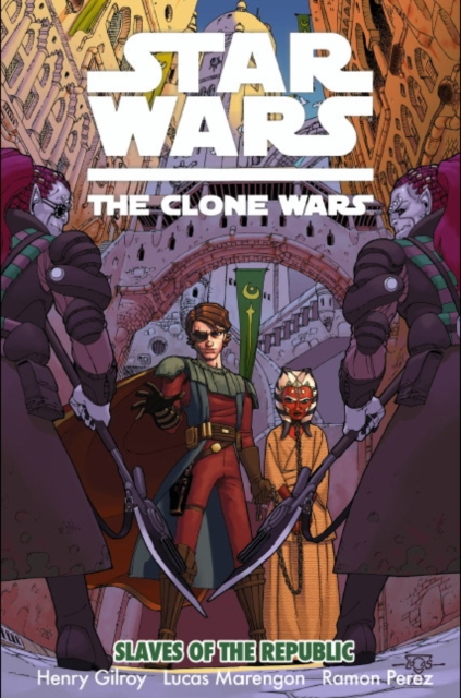 Star Wars - The Clone Wars : Slaves of the Republic, Paperback / softback Book