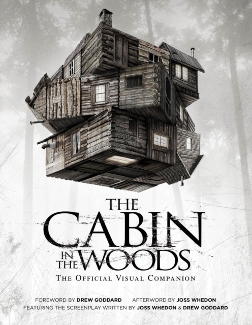 The Cabin in the Woods: The Official Visual Companion, Paperback / softback Book