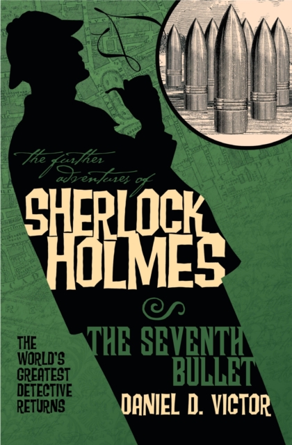 The Further Adventures of Sherlock Holmes: The Seventh Bullet, Paperback / softback Book