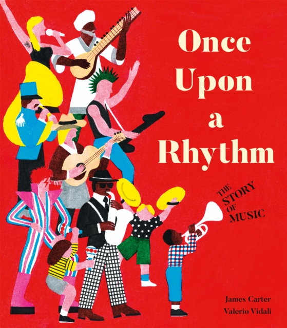 Once Upon a Rhythm : The story of music, Hardback Book