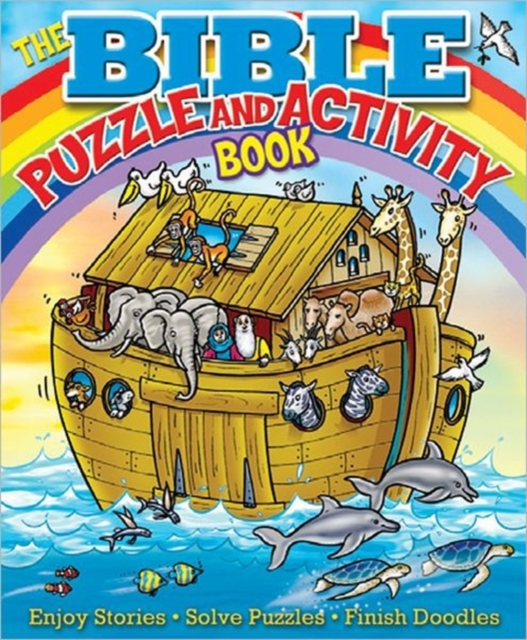 The Bible Puzzle and Activity Book : Enjoy Stories * Solve Puzzles * Finish Doodles, Paperback Book
