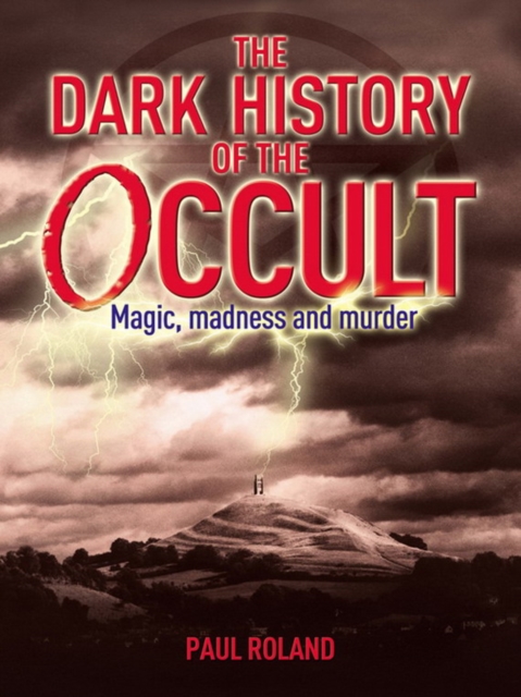 The Dark History of the Occult, EPUB eBook