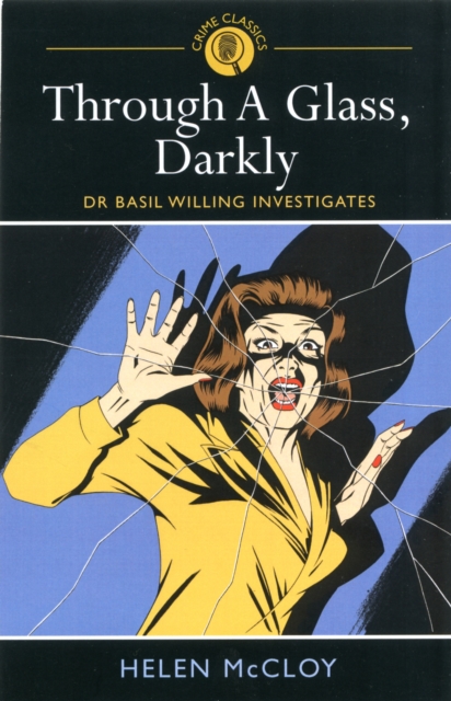 Through a Glass, Darkly : Dr Basil Willing Investigates, Paperback Book