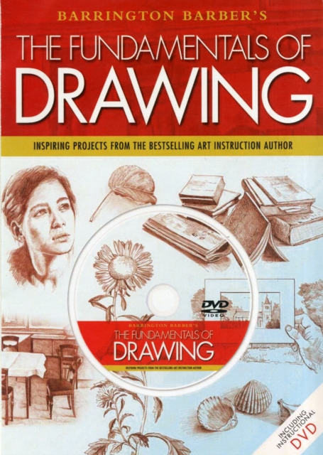 The Fundamentals of Drawing : Inspiring Projects from the Bestselling Art Instruction Author, Mixed media product Book